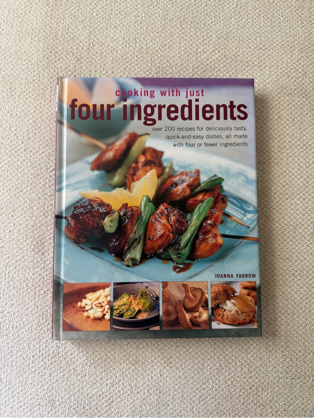 Cooking with Just Four Ingredients Hardcover Cookbook